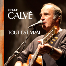 Pierre Calvé, Chanteur, Chansonnier